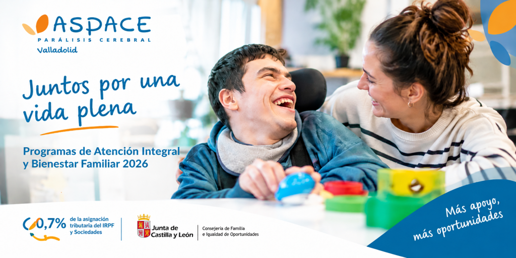 ASPACE Valladolid mantiene en 2026 su compromiso con la atención integral y el bienestar de las personas con parálisis cerebral y sus familias